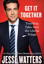 Get It Together (Jesse Watters)