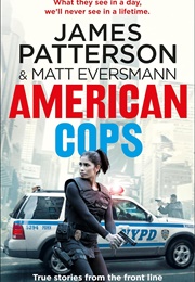 American Cops (James Patterson & Matt Eversmann)