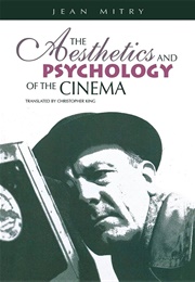 The Aesthetics and Psychology of the Cinema (Jean Mitry)