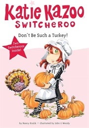 Katie Kazoo: Don't Be Such a Turkey (Nancy E. Krulik)