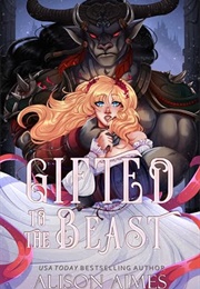 Gifted to the Beast (Alison Aimes)