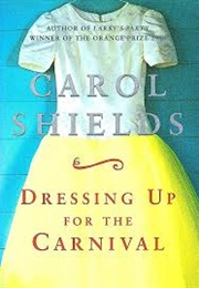 Dressing Up for the Carnival (Carol Shields)