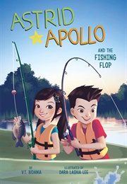Astrid & Apollo and the Fishing Flop (V.T. Bidania)