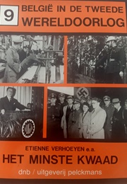 België in De Tweede Wereldoorlog 9: Het Minste Kwaad (Etienne Verhoeven)