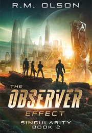 The Observer Effect (R.M. Olson)