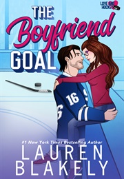 The Boyfriend Goal (Lauren Blakely)