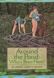 Around the Pond: Who's Been Here? (Lindsay Barrett George)