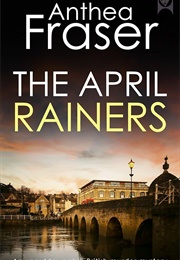 The April Rainers (Anthea Fraser)