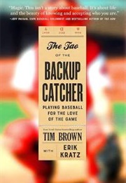 The Tao of the Backup Catcher (Tim Brown)