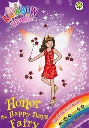 Rainbow Magic: Honor the Happy Days Fairy: The Princess Fairies Book 1 (Daisy Meadows)