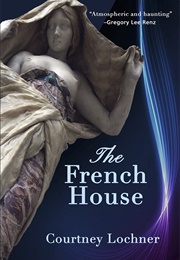 The French House (Courtney Lochner)