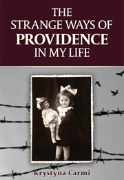 The Strange Ways of Providence in My Life (Krystyna Carmi)