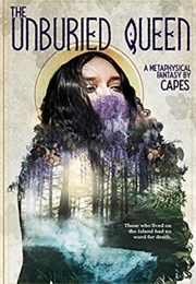 The Unburied Queen (Capes)