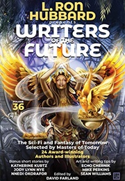 L. Ron Hubbard Presents Writers of the Future Volume 36 (David Farland)