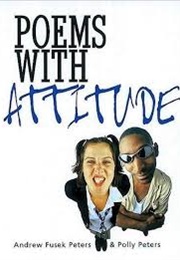 Poems With Attitude (Andrew Fusek Peters & Polly Peters)