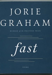Fast: Poems (Graham, Jorie)