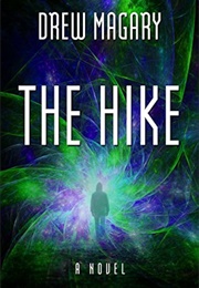 The Hike: A Novel (Magary, Drew)