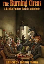 The Burning Circus (Johnny Mains)
