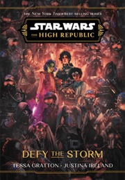 Defy the Storm (Tessa Gratton & Justina Ireland)