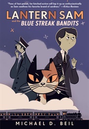 Lantern Sam and the Blue Streak Bandits (Michael D. Beil)