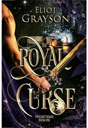 The Royal Curse (Eliot Grayson)
