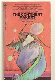 The Continent Makers and Other Tales of the Viagens (L. Sprague De Camp)