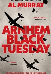 Arnhem: Black Tuesday (Al Murray)