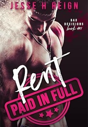 Rent: Paid in Full (Jesse H. Reign)