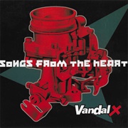 Vandal X – Songs From the Heart