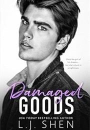Damaged Goods (L. J. Shen)