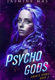 Psycho Gods (Jasmine Mas)