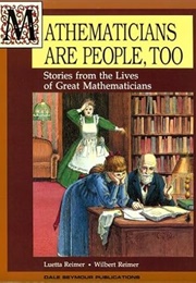Mathematician (Mathematicians Are People, Too: Stories From the Lives of Great Mathematicians) (Reimer, Luetta)