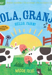 ¡Hola, Granja!/Hello, Farm! (Maddie Frost)