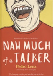 Naw Much of a Talker (Pedro Lenz)
