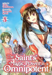 The Saint's Magic Power Is Omnipotent (Light Novel) 5 (Yuka Tachibana)