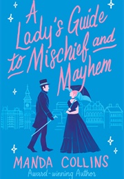 A Lady's Guide to Mischief and Mayhem (Manda Collins)