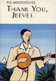 Thank You, Jeeves (P.G. Wodehouse)