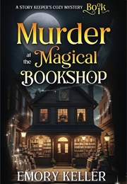 Murder at the Magical Bookshop (Emory Keller)