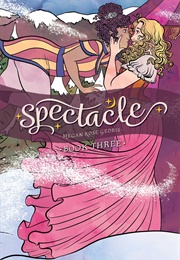 Spectacle Vol. 3 (Megan Rose Gedris)