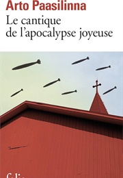 Le Cantique De L'apocalypse Joyeuse (Arto Paasilinna)