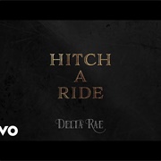 Hitch a Ride - Delta Rae
