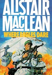 Where Eagle's Dare (Alistair MacLean)