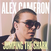 Jumping the Shark - Alex Cameron