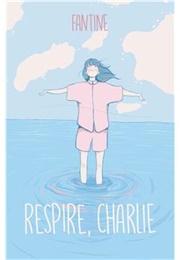 Respire Charlie (Fantine)