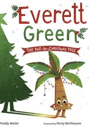 Everett Green: The Not-So-Christmas Tree (Freddy Wexler)