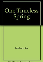 One Timeless Spring (Ray Bradbury)
