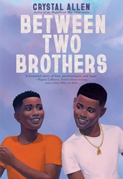 Between Two Brothers (Crystal Allen)