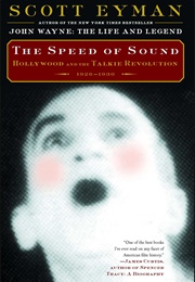 The Speed of Sound: Hollywood and the Talkie Revolution 1926-1930 (Scott Eyman)