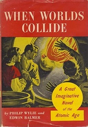 When Worlds Collide (Edwin Balmer & Philip Wylie)
