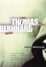 Three Novellas (Thomas Bernhard)